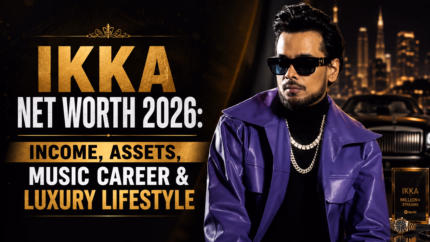 Ikka Net Worth 2026: Income, Assets, Music Career & Luxury Lifestyle