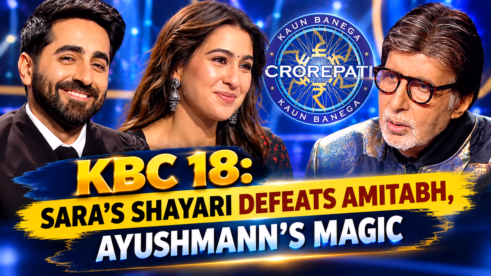 KBC 18: Sara Ali Khan Wins Shayari Battle, Ayushmann Impresses Big B