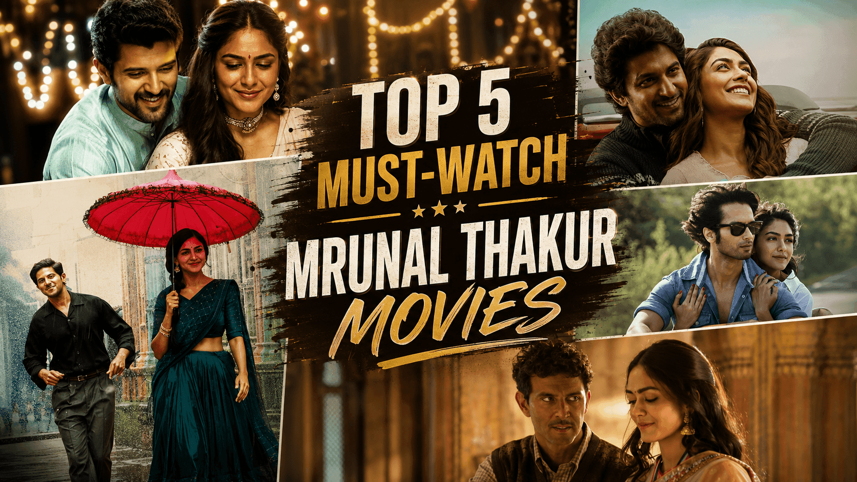Top 5 Must-Watch Mrunal Thakur Movies 