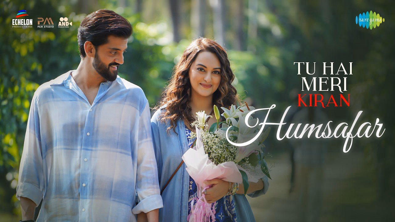 Tu Hai Meri Kiran Song Humsafar Features Sonakshi, Zaheer