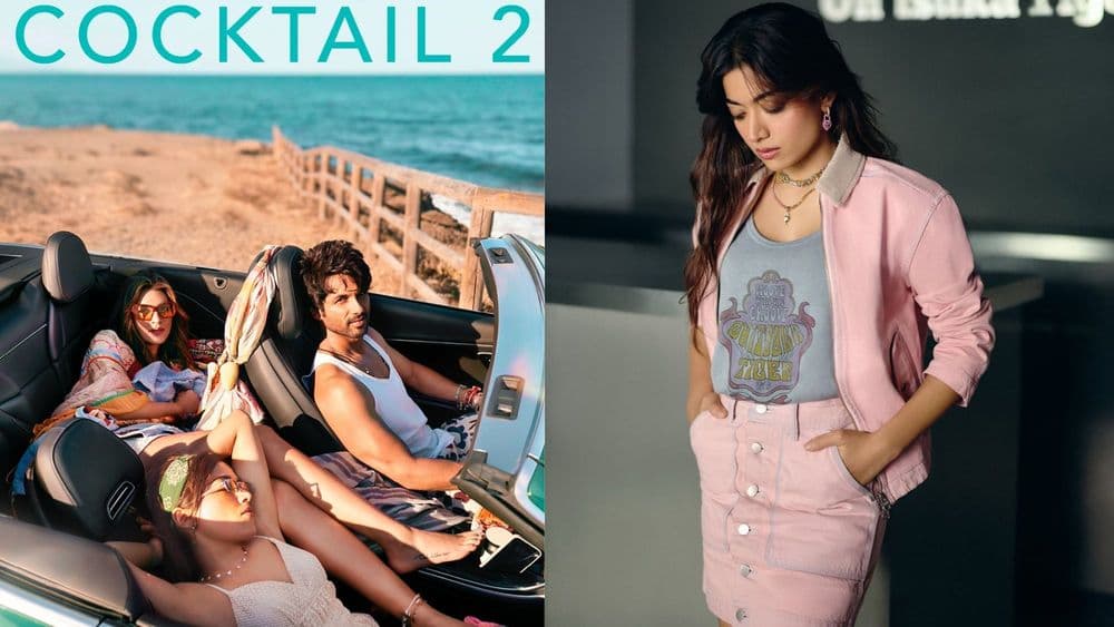 Cocktail 2 Teaser Out: Rashmika Mandanna Casting Sparks Debate