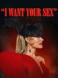 I Want Your Sex