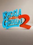 Khosla Ka Ghosla 2